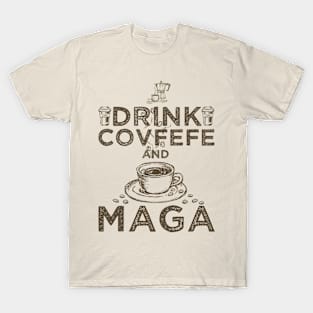 Drink Covfefe T-Shirt